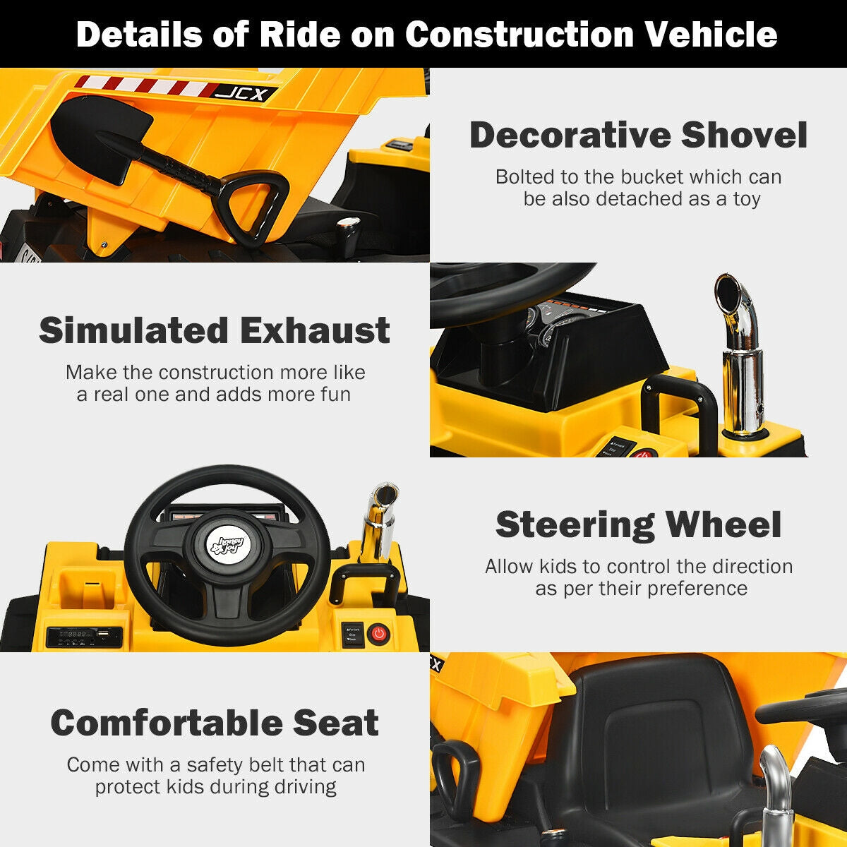 Details of a ride-on construction vehicle with decorative shovel, simulated exhaust, steering wheel, and comfortable seat.